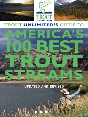 cover image of Trout Unlimited's Guide to America's 100 Best Trout Streams